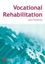 Vocational Rehabilitation / Edition 1