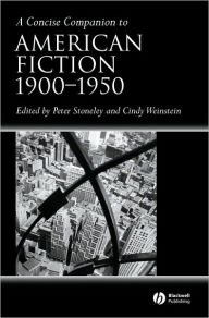 Title: A Concise Companion to American Fiction, 1900 - 1950 / Edition 1, Author: Peter Stoneley