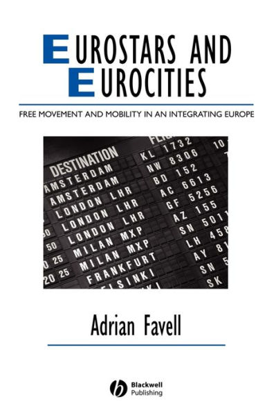 Eurostars and Eurocities: Free Movement Mobility an Integrating Europe