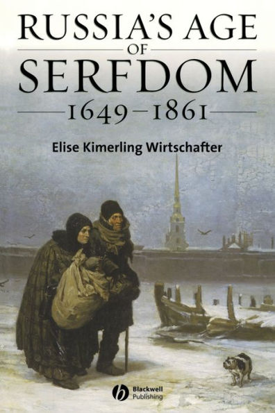 Russia's Age of Serfdom 1649-1861 / Edition 1