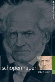 Title: Schopenhauer, Author: Robert J. Wicks