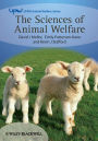 The Sciences of Animal Welfare / Edition 1