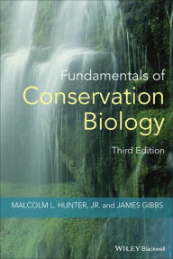 Title: Fundamentals of Conservation Biology / Edition 3, Author: Malcolm L. Hunter Jr.