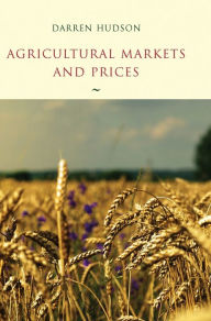 Title: Agricultural Markets and Prices / Edition 1, Author: Darren Hudson