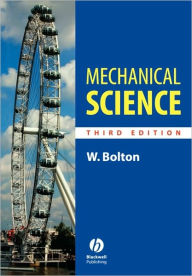 Title: Mechanical Science / Edition 3, Author: W. C. Bolton