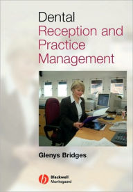 Title: Dental Reception and Practice Management / Edition 1, Author: Glenys Bridges