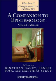 Title: A Companion to Epistemology / Edition 2, Author: Jonathan Dancy