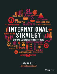 Title: International Strategy: Context, Concepts and Implications / Edition 1, Author: David Collis