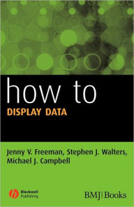Title: How to Display Data / Edition 1, Author: Jenny V. Freeman