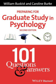 Title: Preparing for Graduate Study in Psychology: 101 Questions and Answers / Edition 2, Author: William Buskist