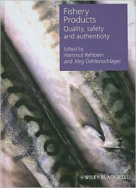 Title: Fishery Products: Quality, Safety and Authenticity / Edition 1, Author: Hartmut Rehbein