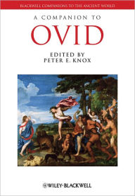 Title: A Companion to Ovid / Edition 1, Author: Peter E. Knox