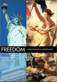 Title: Freedom: A Philosophical Anthology / Edition 1, Author: Ian Carter