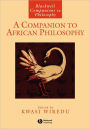 A Companion to African Philosophy / Edition 1