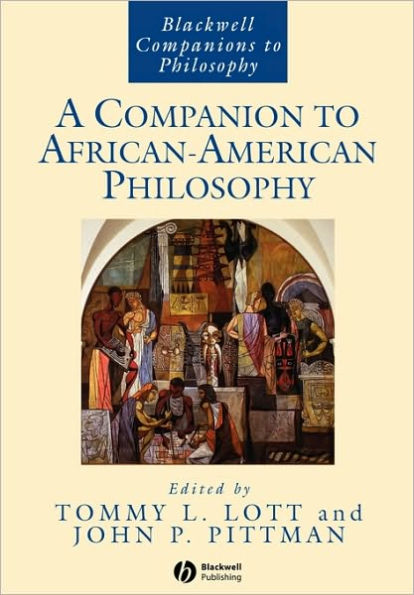 A Companion to African-American Philosophy / Edition 1