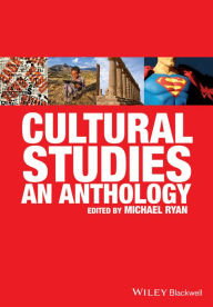 Title: Cultural Studies: An Anthology / Edition 1, Author: Michael Ryan