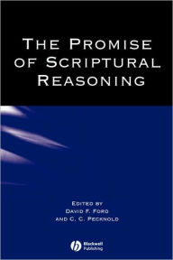 Title: The Promise of Scriptural Reasoning / Edition 1, Author: David F. Ford
