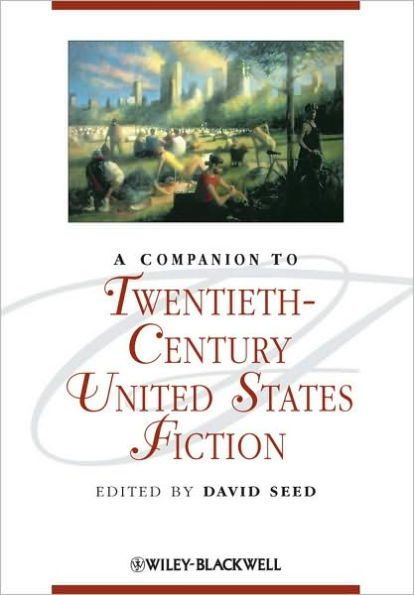 A Companion to Twentieth-Century United States Fiction / Edition 1