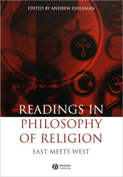 Readings in the Philosophy of Religion: East Meets West / Edition 1