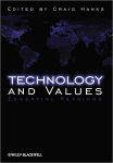 Alternative view 1 of Technology and Values: Essential Readings / Edition 1