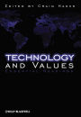 Alternative view 2 of Technology and Values: Essential Readings / Edition 1