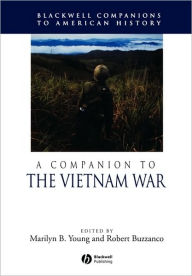 Title: A Companion to the Vietnam War / Edition 1, Author: Marilyn B. Young