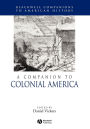 A Companion to Colonial America / Edition 1