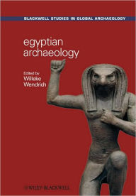 Title: Egyptian Archaeology / Edition 1, Author: Willeke Wendrich