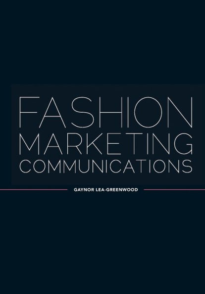 Fashion Marketing Communications / Edition 1