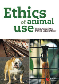 Title: Ethics of Animal Use / Edition 1, Author: Peter Sandøe