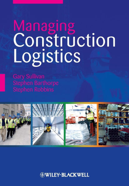 Managing Construction Logistics / Edition 1