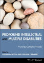 Profound Intellectual and Multiple Disabilities: Nursing Complex Needs / Edition 1