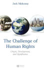 The Challenge of Human Rights: Origin, Development and Significance / Edition 1