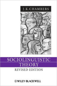 Title: Sociolinguistic Theory / Edition 3, Author: J. K. Chambers