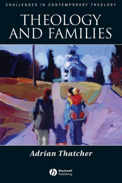 Theology and Families / Edition 1
