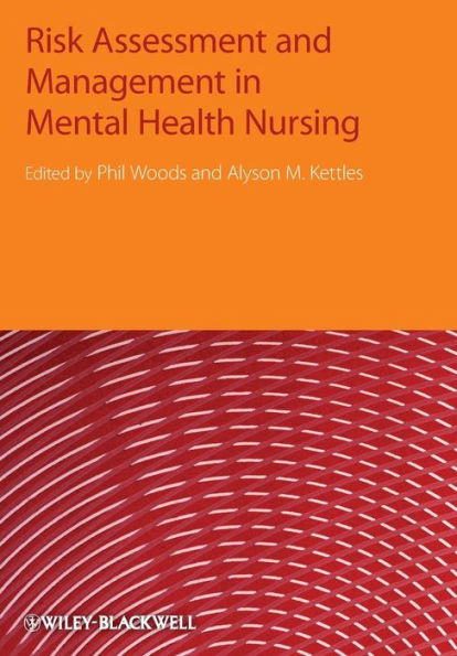 Risk Assessment and Management in Mental Health Nursing / Edition 1