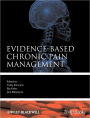 Evidence-Based Chronic Pain Management / Edition 1