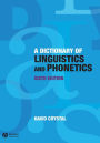 A Dictionary of Linguistics and Phonetics / Edition 6