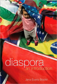 Title: Diaspora: An Introduction / Edition 1, Author: Jana Evans Braziel
