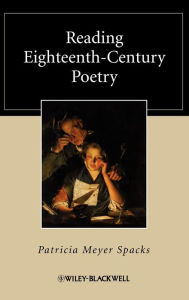 Title: Reading Eighteenth-Century Poetry / Edition 1, Author: Patricia Meyer Spacks