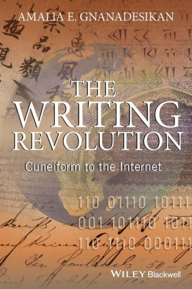 The Writing Revolution: Cuneiform to the Internet / Edition 1