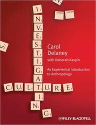 Free ebooks free download pdf Investigating Culture: An Experiential Introduction to Anthropology by Carol Delaney DJVU iBook in English 9781405154246