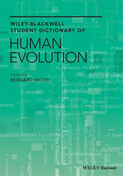 Wiley-Blackwell Student Dictionary of Human Evolution / Edition 1