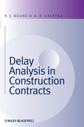 Delay Analysis In Construction Contracts Edition 1hardcover - 