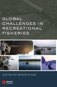 Title: Global Challenges in Recreational Fisheries / Edition 1, Author: Øystein Aas