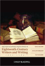 The Wiley-Blackwell Encyclopedia of Eighteenth-Century Writers and Writing 1660 - 1789 / Edition 1