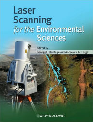 Title: Laser Scanning for the Environmental Sciences / Edition 1, Author: George Heritage