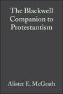 The Blackwell Companion to Protestantism