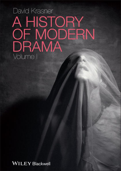 A History of Modern Drama, Volume I / Edition 1