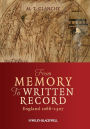 From Memory to Written Record: England 1066 - 1307